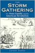The Storm Gathering: The Penn Family and the American Revolution