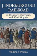 Underground Railroad in Delaware, Maryland, and West Virginia