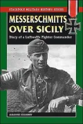 Messerschmitts over Sicily: Diary of a Luftwaffe Fighter Commander
