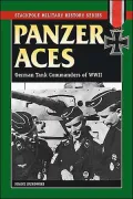 Panzer Aces: German Tank Commanders of WWII-Stackpole Military History Series