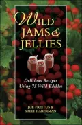 Wild Jams and Jellies: Delicious Recipes Using 75 Wild Edibles