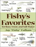 Fishy's Favorites for Bass, Trout, and Saltwater