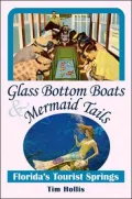 Glass Bottom Boats and Mermaid Tails: Florida's Tourist Springs