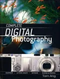 Complete Digital Photography