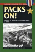 Packs On!: Memoirs of the 10th Mountain Division in World War II -- Stackpole Military History Series