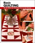 Basic Quilting: All the Skills and Gear You Need to Get Started