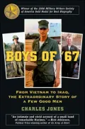Boys of '67: From Vietnam to Iraq, the Extraordinary Story of a Few Good Men
