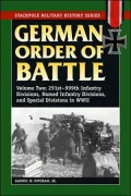 German Order of Battle: 291st-999th Infantry Divisions, Named Infantry Divisions, and Special Divisions in WWII, Vol. 2