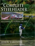 The Complete Steelheader