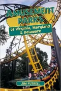 Amusement Parks of Virginia, Maryland, and Delaware