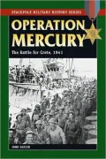 Operation Mercury: The Battle for Crete, 1941
