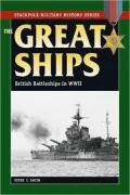 Great Ships: British Battleships in World War II