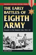 The Early Battles of the Eighth Army: Crusader to the Alamein Line, 1941-42