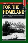 For the Homeland: The 31st Waffen-SS Volunteer Grenadier Division in World War II