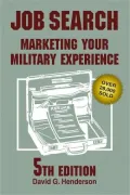 Job Search: Marketing Your Military Experience, 5Th Ed.