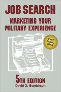Job Search: Marketing Your Military Experience, 4th Edition