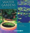 Water Gardens : Simple Projects, Contemporary Designs