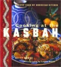 Cooking at the Kasbah: Recipes from My Morroccan Kitchen