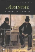 Absinthe: History in a Bottle