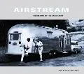 Airstream The History of the Land Yacht