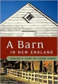 A Barn in New England: Making a Home on Three Acres