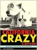 California Crazy & Beyond Roadside Vernacular Architecture