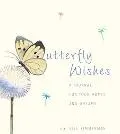 Butterfly Wishes A Journal for Your Hopes and Dreams