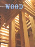 Wood New Directions in Design and Architecture