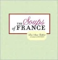 The Soups of France : Regional French Cooking
