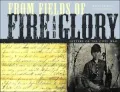 From Fields of Fire and Glory : Letters of the Civil War