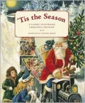'Tis the Season : A Classic Illustrated Christmas Treasury