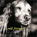 Old Friends: Great Dogs on the Good Life