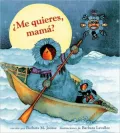 ¿Me quieres, mamá? (Mama, Do You Love Me?)
