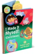 Nick Jr. I Made It Myself! Christmas : 38 Festive Crafts and Recipes