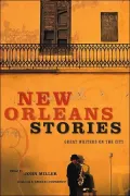 New Orleans Stories: Great Writers on the City