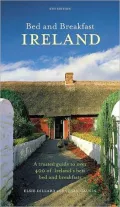 Bed and Breakfast Ireland 2005: The Trusted Guide to Over 450 of Ireland's Best Bed and Breakfasts
