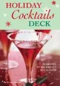 Holiday Cocktails Deck: 50 Drinks to Celebrate the Season