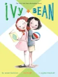 Ivy and Bean (Ivy and Bean Series #1)