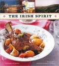 The Irish Spirit : Recipes Inspired by the Legendary Drinks of Ireland