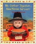We Gather Together... Now Please Get Lost!