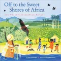 Off to the Sweet Shores of Africa