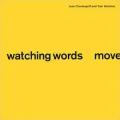 Watching Words Move