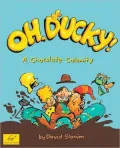 Oh, Ducky!: A Chocolate Calamity