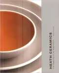 Heath Ceramics : The Complexity of Simplicity