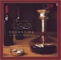 Art of Decanting: Bringing Wine to Life