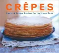 Crepes: Sweet and Savory Recipes