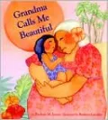 Grandma Calls Me Beautiful