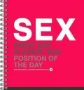 Position of the Day 2008 Calendar: Sex Every Day in Every Way