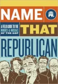 Name That Republican Deck: A Field Guide to the Rogues and Rascals of the GOP