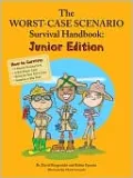The Worst-Case Scenario Survival Handbook: Junior Edition